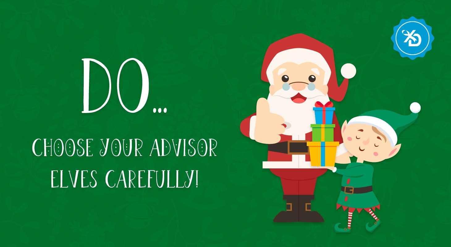 DO… choose your advisor elves carefully!