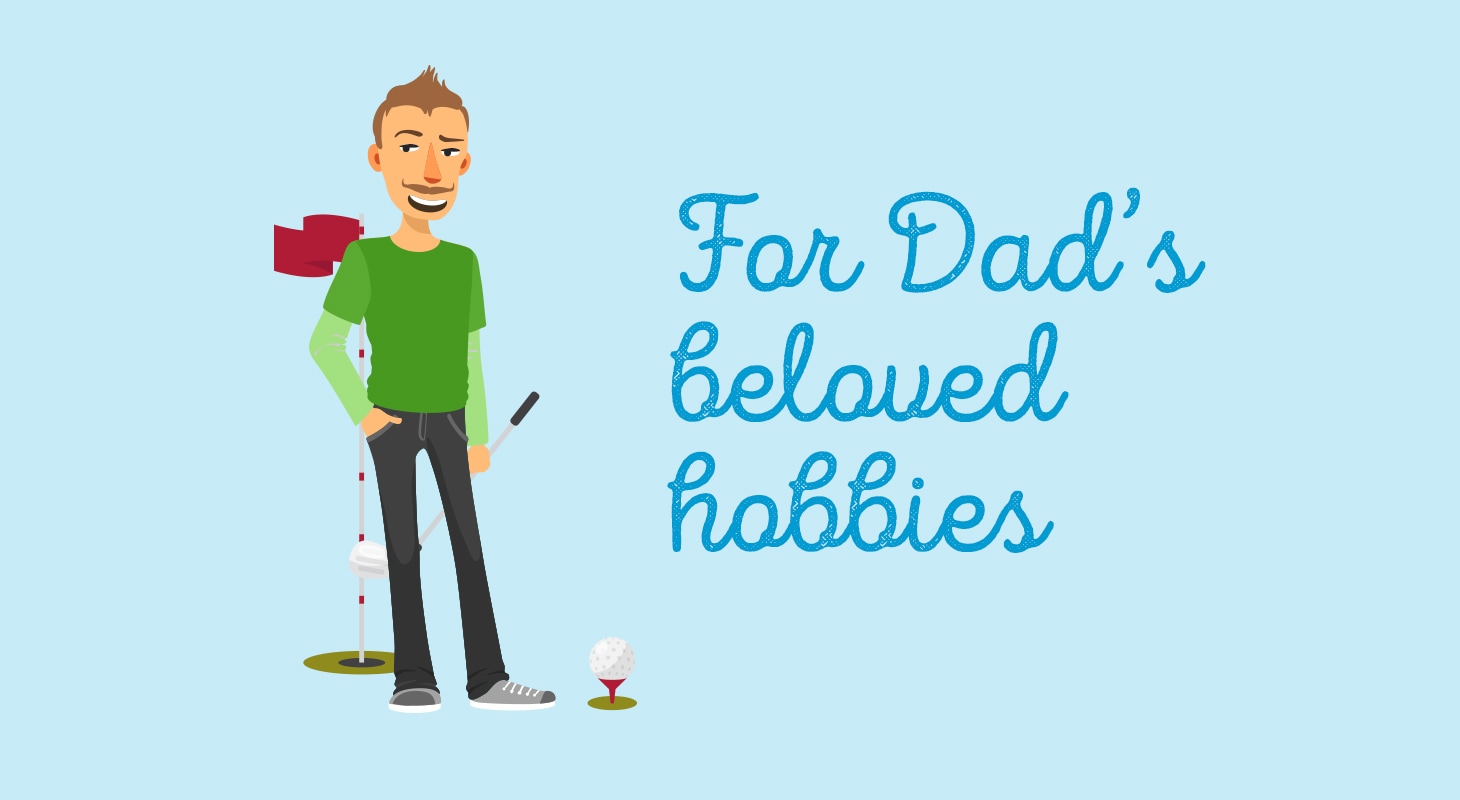 Dad’s Beloved Hobbies