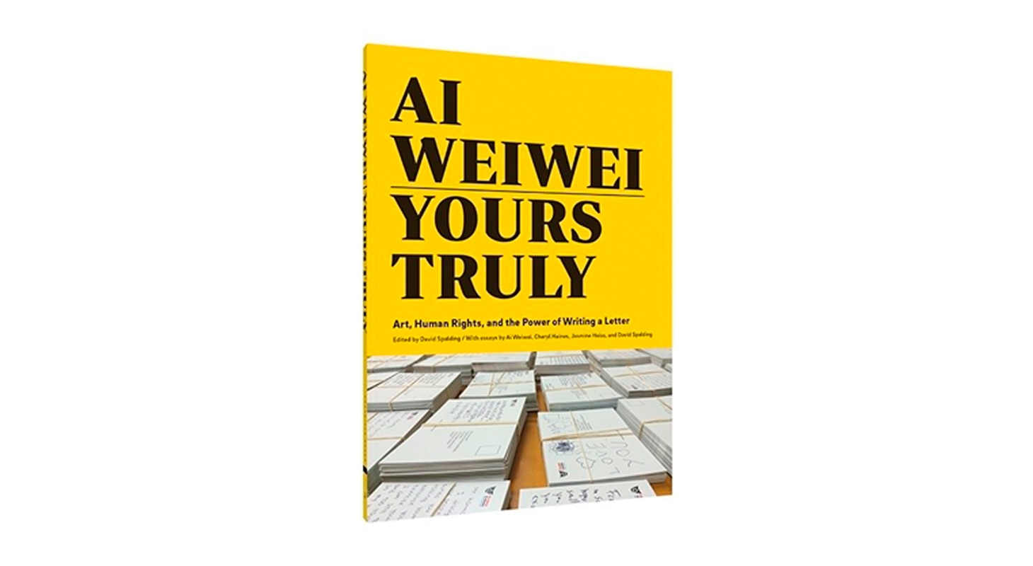 Ai Weiwei: Yours Truly – Art, Human Rights, and the Power of Writing a Letter