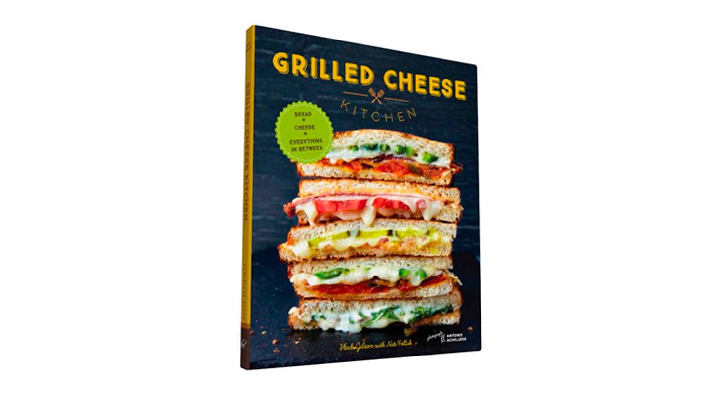 Grilled Cheese Kitchen: Bread + Cheese + Everything in Between cook book