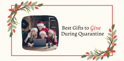 Best Gifts to Give During Quarantine