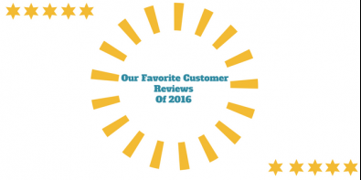 Our Favorite Customer Reviews of 2016