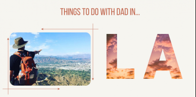 Things To Do With Dad in Los Angeles