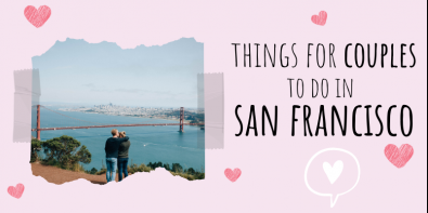 Things for Couples to Do in San Francisco